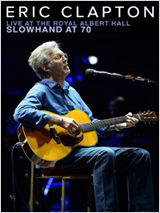 "Eric Clapton - Live at the Royal Albert Hall" © Arts Alliance